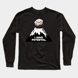 I have Potential Physics Joke Long Sleeve T-Shirt